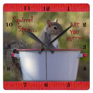 Squirrel StewARE YOU NUTS?? Clocks