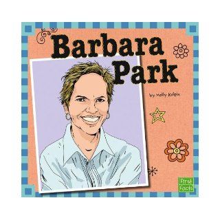 Barbara Park (Your Favorite Authors) Molly Kolpin, Michael Byers, Heidi A Burns, Levy Creative Management LLC 9781476534381 Books