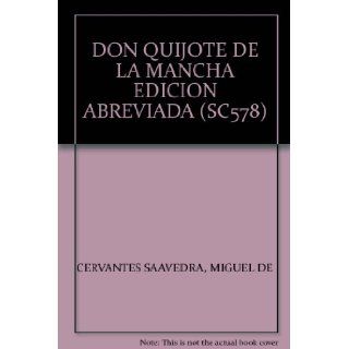 DON QUIJOTE DE LA MANCHA EDICION ABREVIADA (SC578) MIGUEL DE CERVANTES SAAVEDRA 9789700753683 Books