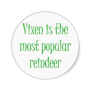 Vixen is the Most Popular Reindeer Round Stickers