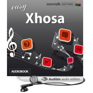 Rhythms Easy Xhosa (Audible Audio Edition) EuroTalk Ltd, Jamie Stuart Books