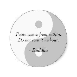 Buddha Quotes   Peace comes within Stickers