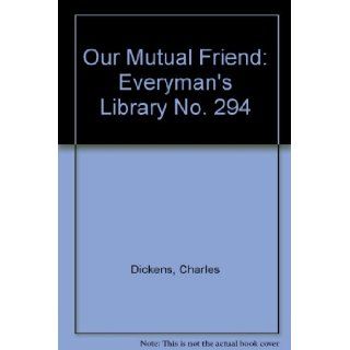 Our Mutual Friend Charles Dickens, G. K. Chesterton Books