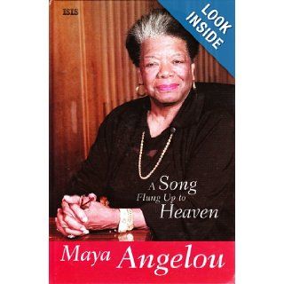 A Song Flung Up to Heaven Maya Angelou 9780753198346 Books
