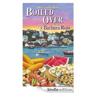 Boiled Over (A Maine Clambake Mystery) eBook Barbara Ross Kindle Store