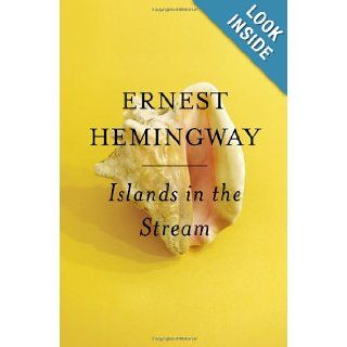Islands in the Stream Ernest Hemingway 9780684837871 Books