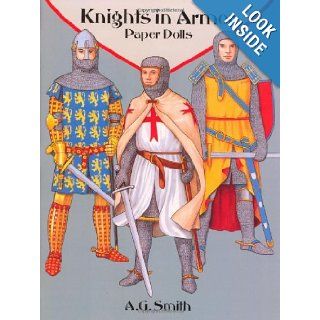 Knights in Armor Paper Dolls (Dover Paper Dolls) A. G. Smith 9780486287959 Books