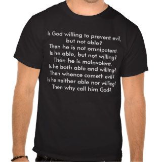 Is God willing to prevent evil, but not able? Tees