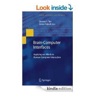 Brain Computer Interfaces Applying our Minds to Human Computer Interaction (Human Computer Interaction Series) eBook Desney S. Tan, Anton Nijholt Kindle Store