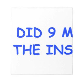 I just did 9 months on the inside COM BLUE.png Note Pad