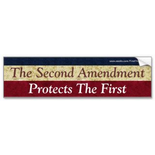The Second Amendment Protects The First Bumper Sticker