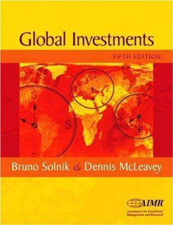 International Investments (The Addison Wesley Series in Finance) (9780201785685) Bruno H. Solnik, Dennis W. McLeavey Books
