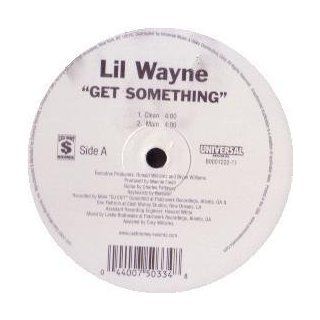 Lil Wayne / Get Something Music
