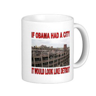 If Obama Had A City It Would Look Like Detroit Coffee Mug