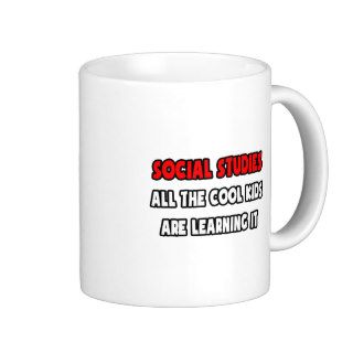 Funny Social Studies Teacher Shirts and Gifts Coffee Mug