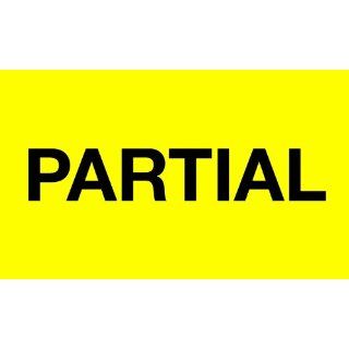 Tape Logic DL1123 Special Handling Label, Legend "Partial", 5" Length x 3" Width, Fluorescent Yellow (Roll of 500) Industrial Warning Signs