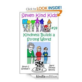 Kindness Builds a Strong World (Seven Kind Kids)   Kindle edition by Binah Godisall, Barry Thomas Bechta. Children Kindle eBooks @ .
