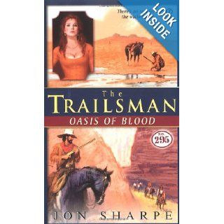 Oasis of Blood (The Trailsman #295) Jon Sharpe 9780451218339 Books