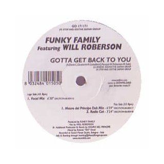 Funky Family Feat Will Roberson / Gotta Get Back To You Music