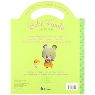 La ropa/ Clothing (Bebe Koala) (Spanish Edition) (9788421682456) Nadia Berkane Books