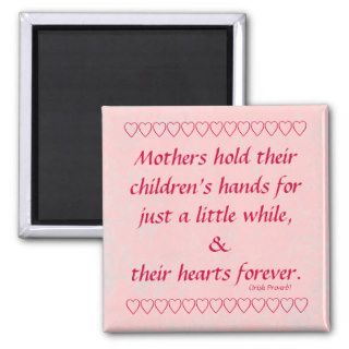 Irish quote Mothers hold childrens hands & hearts Fridge Magnet