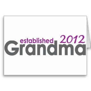 New Grandma Established 2012 Greeting Cards