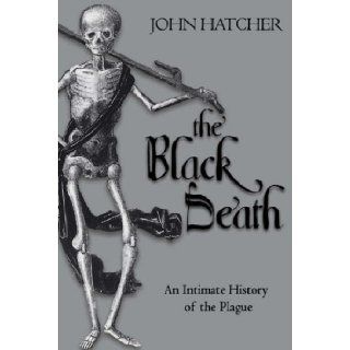 THE BLACK DEATH An Intimate History HATCHER John 9780297844754 Books