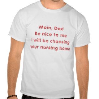 Kids T shirt   Mom, Dad, be nice to me