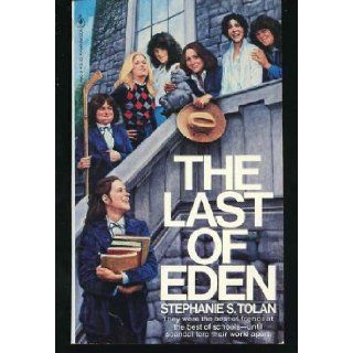 The last of Eden Stephanie S Tolan 9780553143409 Books