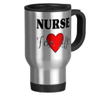 Nurse For Life Coffee Mugs