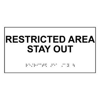 ADA Restricted Area Stay Out Braille Sign RSME 540 BLKonWHT  Business And Store Signs 