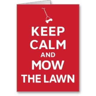 Keep Calm and Mow the Lawn Greeting Card