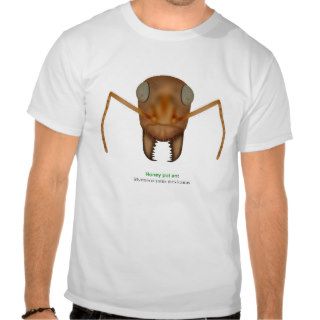 Honey pot ant tshirt