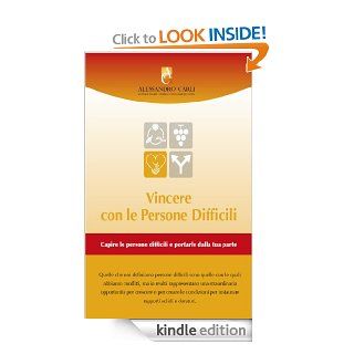 Vincere con le Persone Difficili (Life Dynamics Vol. 3) (Italian Edition) eBook Alessandro Carli, Davide Carli Kindle Store