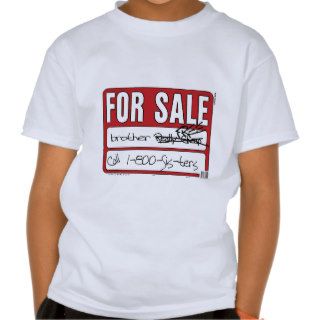 Brother For Sale Tshirts