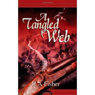 A Tangled Web R A Fisher 9781844015269 Books