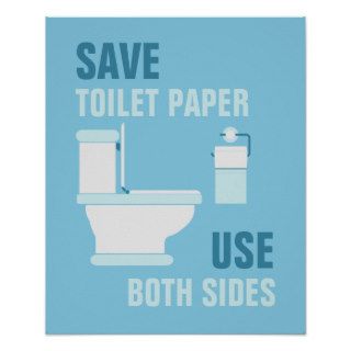 Save Toilet Paper, Use Both Sides Poster