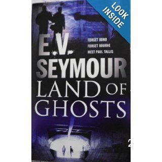 Land of Ghosts E. V. Seymour Books