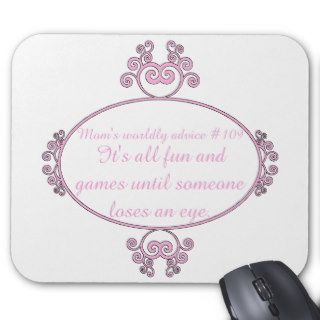 Gifts for mom Her words of wisdom on t shirts. Mouse Pad