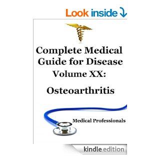 Complete Medical Guide For Disease Volume XX; Osteoarthritis   Kindle edition by National Institute of Health. Health, Fitness & Dieting Kindle eBooks @ .