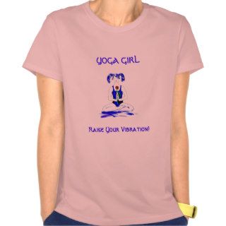YOGA GIRL  Raise Your Vibration Tshirt