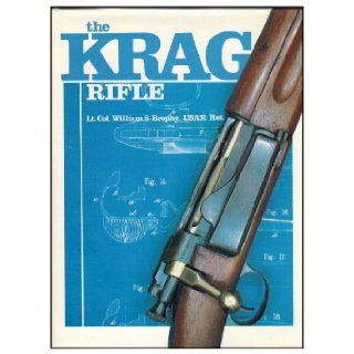 The Krag Rifle William S. Brophy 9780882270258 Books