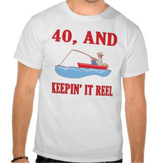 40th Birthday Fishing Gag Gifts T Shirt