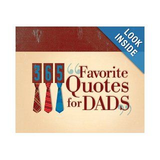 365 Favorite Quotes For Dads (365 Perpetual Calendars) Barbour Publishing 9781597899512 Books