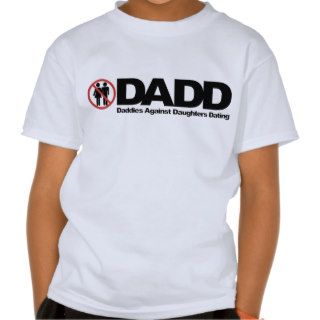 DADD Daddies Against Daughters Dating Tshirts