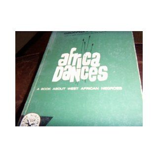 AFRICA DANCES A BOOK ABOUT WEST AFRICAN NEGROES geoffrey gorer Books