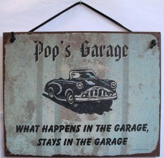 CLASSIC CAR Sign Saying, "POP'S GARAGE, WHAT HAPPENS IN THE GARAGE, STAYS IN THE GARAGE" Decorative Fun Universal Household Signs from Egbert's Treasures   Grandpas Garage Sign