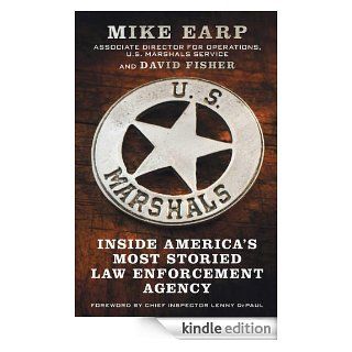 U.S. Marshals Inside America's Most Storied Law Enforcement Agency eBook Mike Earp, David Fisher Kindle Store