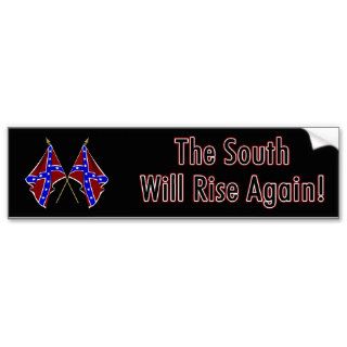 The South Will Rise Again Bumper Sticker