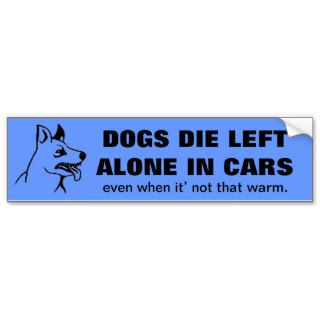 DONT LEAVE YOUR PETS ALONE IN A CAR BUMPER STICKER
